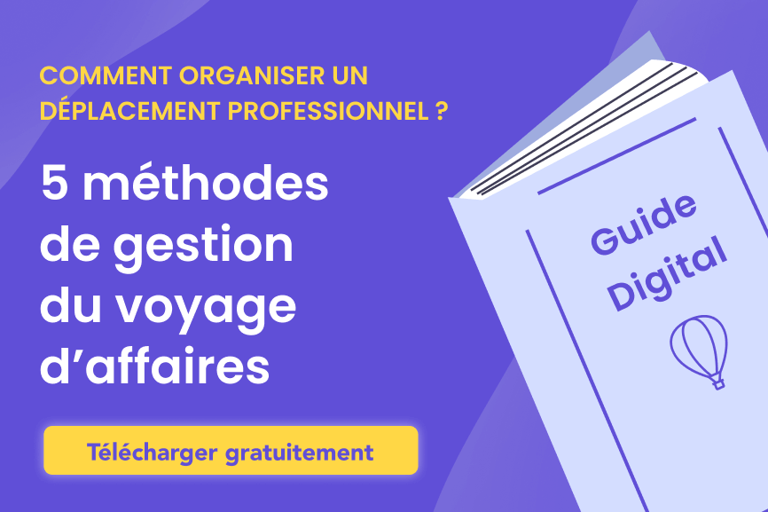 Organiser un Déplacement Professionnel PDF : les Méthodes de Gestion du Voyage d’Affaires (Guide Complet et Check-List)